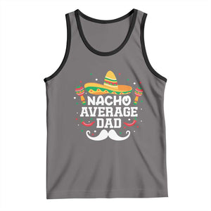 Funny Cinco De Mayo Father's Day Mexican Tank Top Nacho Average Dad Sombrero Hat TS11 Deep Heather Black Print Your Wear