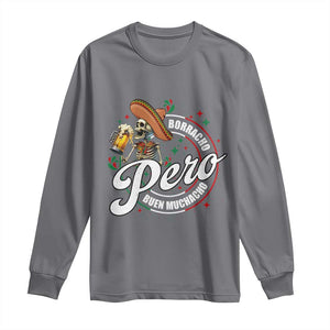 Funny Cinco De Mayo Long Sleeve Shirt Borracho Pero Buen Muchacho Mexican Skeleton With Beers TS11 Charcoal Print Your Wear