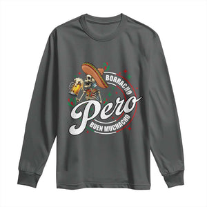 Funny Cinco De Mayo Long Sleeve Shirt Borracho Pero Buen Muchacho Mexican Skeleton With Beers TS11 Dark Heather Print Your Wear