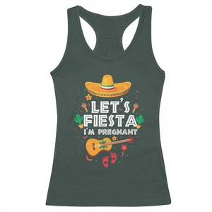 Funny Cinco De Mayo Pregnancy Announcement Racerback Tank Top Let's Fiesta I'm Pregnant Mexico Festival TS11 Dark Forest Green Print Your Wear