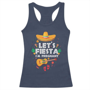 Funny Cinco De Mayo Pregnancy Announcement Racerback Tank Top Let's Fiesta I'm Pregnant Mexico Festival TS11 Navy Print Your Wear
