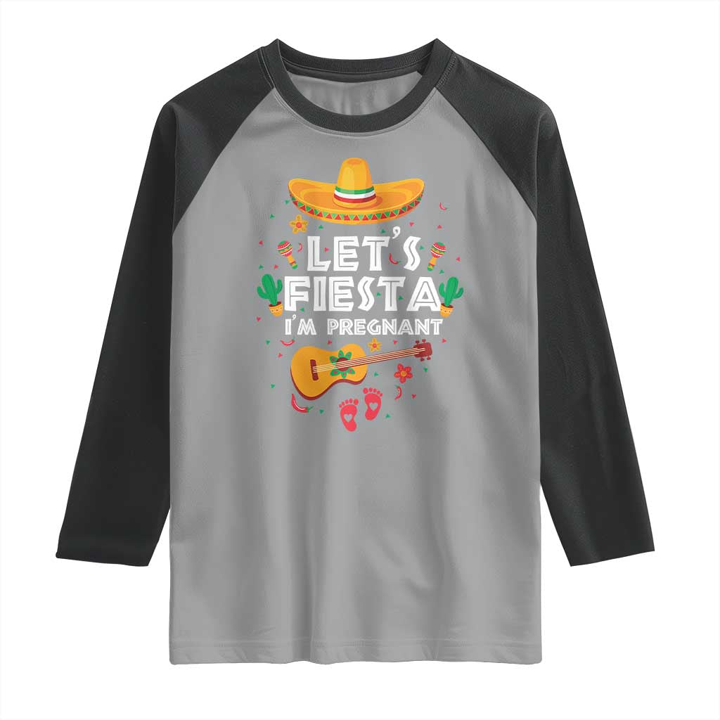 Funny Cinco De Mayo Pregnancy Announcement Raglan Shirt Let's Fiesta I'm Pregnant Mexico Festival TS11 Sport Gray Black Print Your Wear