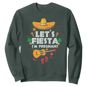 Funny Cinco De Mayo Pregnancy Announcement Sweatshirt Let's Fiesta I'm Pregnant Mexico Festival TS11 Dark Forest Green Print Your Wear