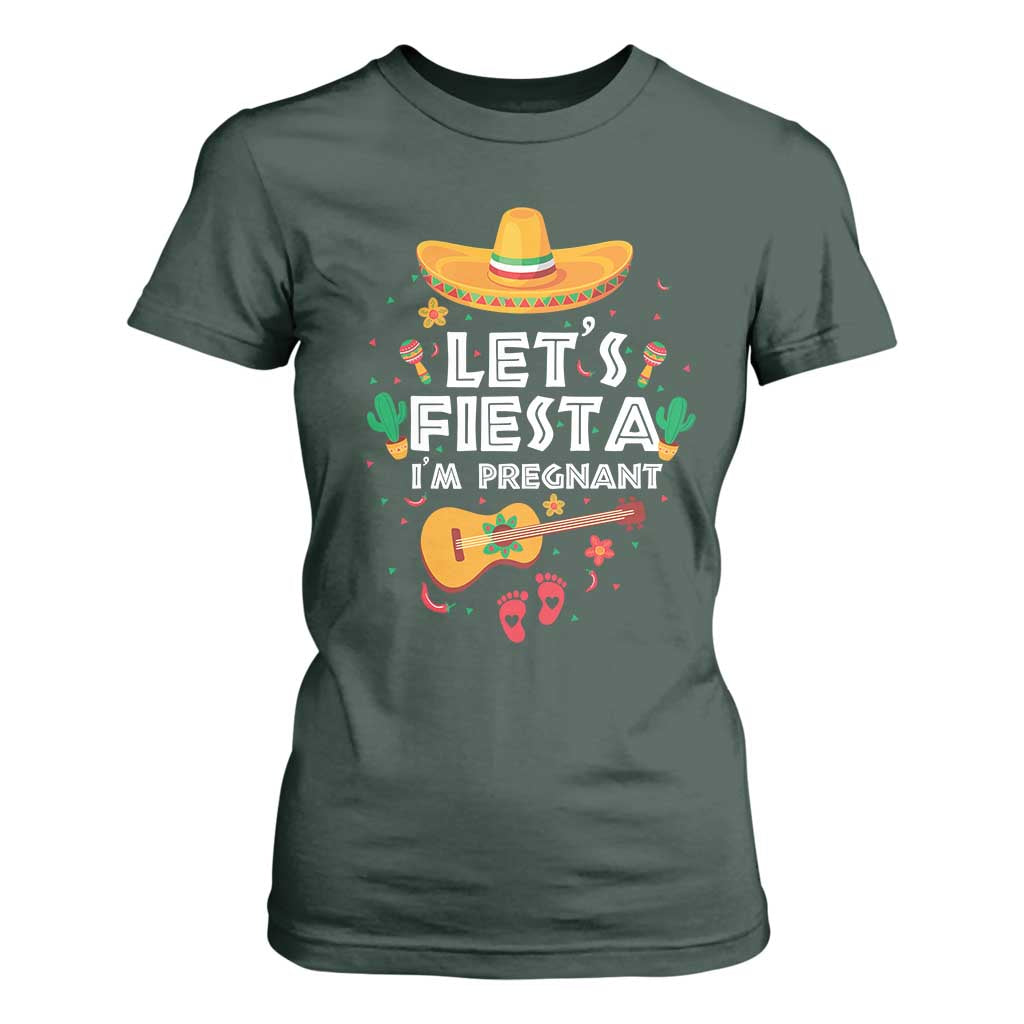Funny Cinco De Mayo Pregnancy Announcement T Shirt For Women Let's Fiesta I'm Pregnant Mexico Festival TS11 Dark Forest Green Print Your Wear