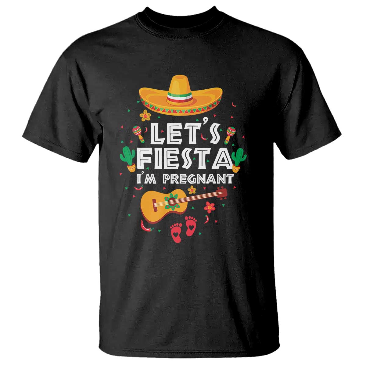 Funny Cinco De Mayo Pregnancy Announcement T Shirt Let's Fiesta I'm Pregnant Mexico Festival TS11 Black Print Your Wear