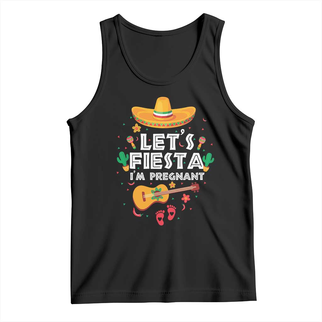 Funny Cinco De Mayo Pregnancy Announcement Tank Top Let's Fiesta I'm Pregnant Mexico Festival TS11 Black Print Your Wear