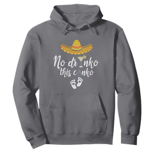 Funny Cinco De Mayo Pregnancy Reveal Hoodie No Drinko This Cinko Sombrero Hat TS11 Charcoal Print Your Wear