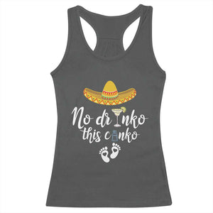 Funny Cinco De Mayo Pregnancy Reveal Racerback Tank Top No Drinko This Cinko Sombrero Hat TS11 Dark Heather Print Your Wear