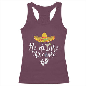 Funny Cinco De Mayo Pregnancy Reveal Racerback Tank Top No Drinko This Cinko Sombrero Hat TS11 Maroon Print Your Wear