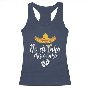 Funny Cinco De Mayo Pregnancy Reveal Racerback Tank Top No Drinko This Cinko Sombrero Hat TS11 Navy Print Your Wear