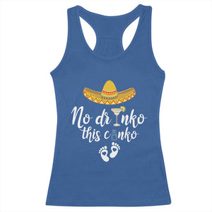 Funny Cinco De Mayo Pregnancy Reveal Racerback Tank Top No Drinko This Cinko Sombrero Hat TS11 Royal Blue Print Your Wear