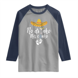 Funny Cinco De Mayo Pregnancy Reveal Raglan Shirt No Drinko This Cinko Sombrero Hat TS11 Sport Gray Navy Print Your Wear