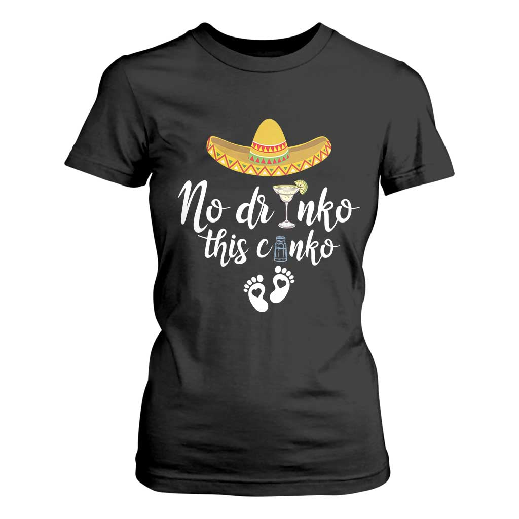 Funny Cinco De Mayo Pregnancy Reveal T Shirt For Women No Drinko This Cinko Sombrero Hat TS11 Black Print Your Wear