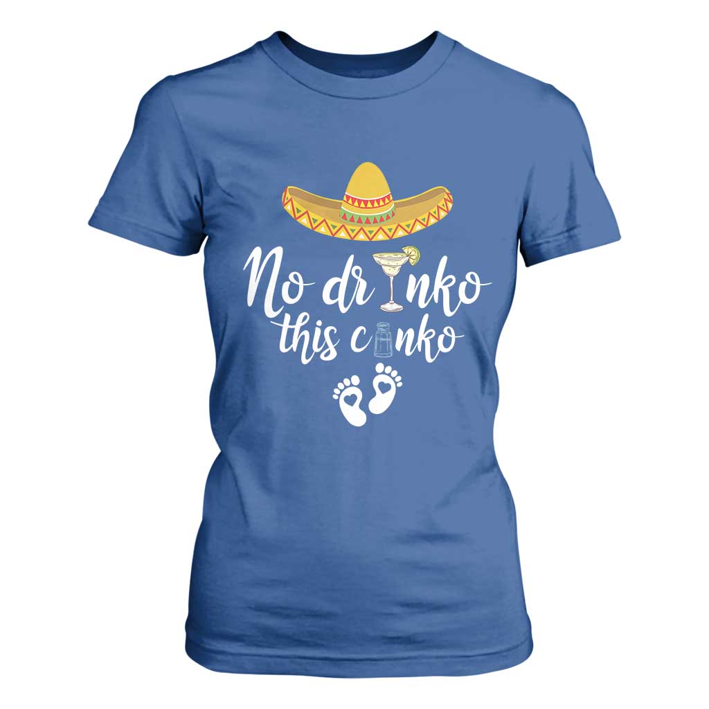 Funny Cinco De Mayo Pregnancy Reveal T Shirt For Women No Drinko This Cinko Sombrero Hat TS11 Royal Blue Print Your Wear