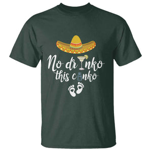 Funny Cinco De Mayo Pregnancy Reveal T Shirt No Drinko This Cinko Sombrero Hat TS11 Dark Forest Green Print Your Wear