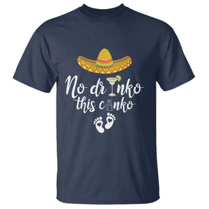 Funny Cinco De Mayo Pregnancy Reveal T Shirt No Drinko This Cinko Sombrero Hat TS11 Navy Print Your Wear