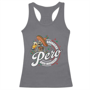 Funny Cinco De Mayo Racerback Tank Top Borracho Pero Buen Muchacho Mexican Skeleton With Beers TS11 Charcoal Print Your Wear