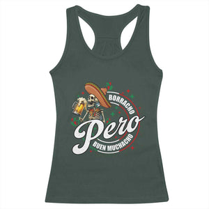 Funny Cinco De Mayo Racerback Tank Top Borracho Pero Buen Muchacho Mexican Skeleton With Beers TS11 Dark Forest Green Print Your Wear