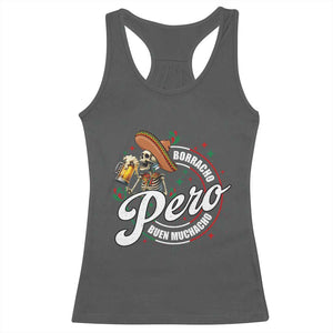 Funny Cinco De Mayo Racerback Tank Top Borracho Pero Buen Muchacho Mexican Skeleton With Beers TS11 Dark Heather Print Your Wear