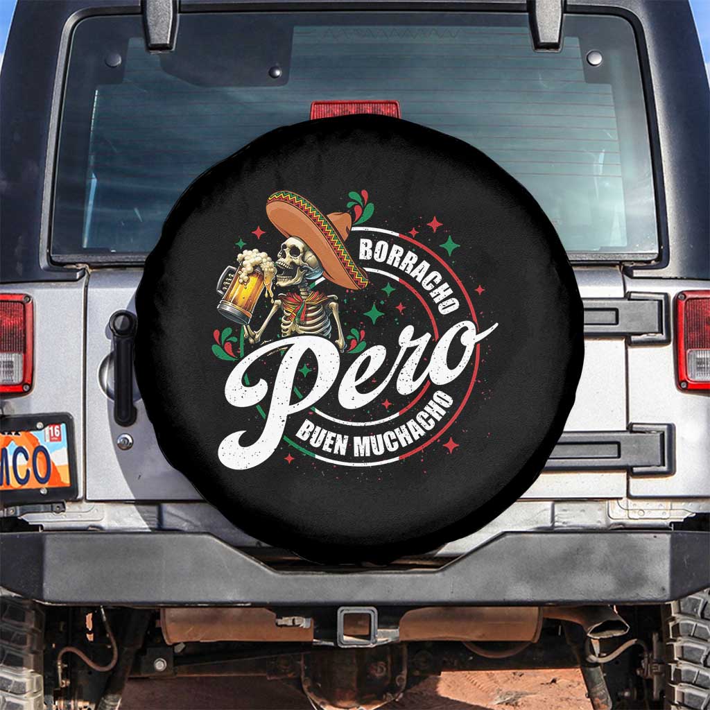 Funny Cinco De Mayo Spare Tire Cover Borracho Pero Buen Muchacho Mexican Skeleton With Beers TS11 No hole Black Print Your Wear