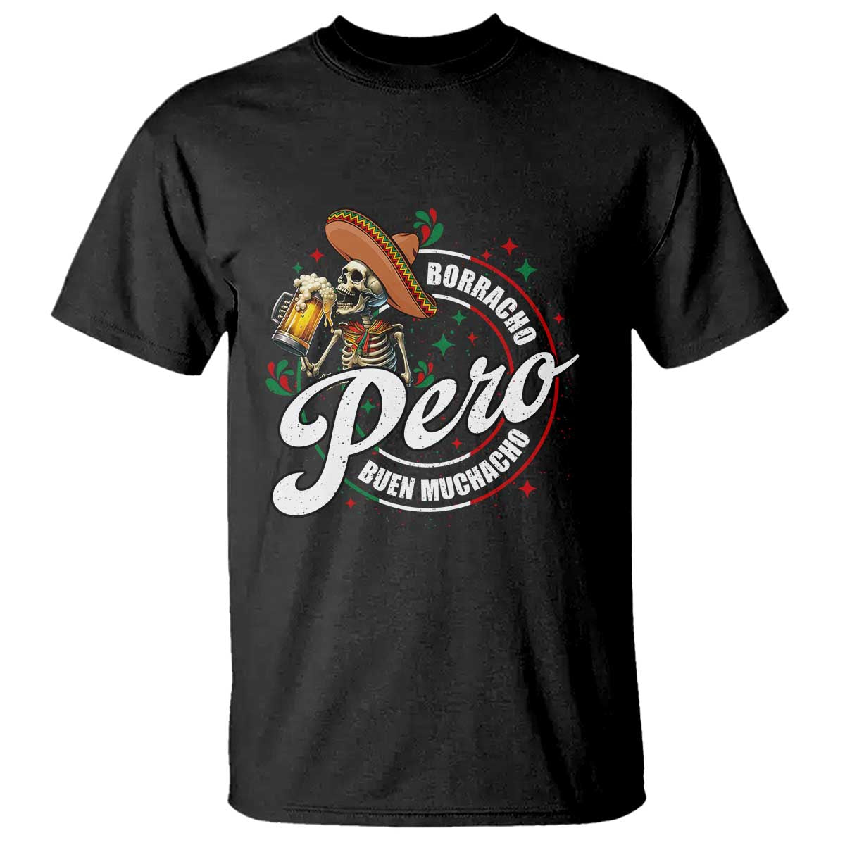 Funny Cinco De Mayo T Shirt Borracho Pero Buen Muchacho Mexican Skeleton With Beers TS11 Black Print Your Wear