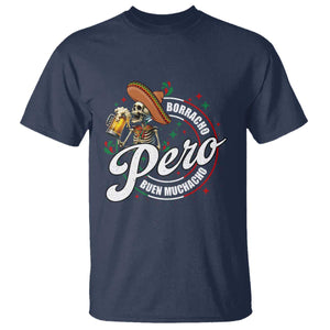 Funny Cinco De Mayo T Shirt Borracho Pero Buen Muchacho Mexican Skeleton With Beers TS11 Navy Print Your Wear