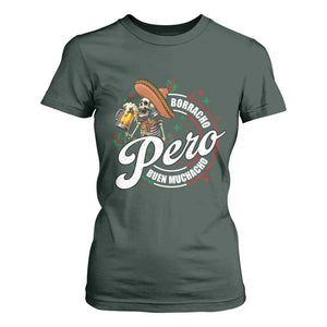 Funny Cinco De Mayo T Shirt For Women Borracho Pero Buen Muchacho Mexican Skeleton With Beers TS11 Dark Forest Green Print Your Wear