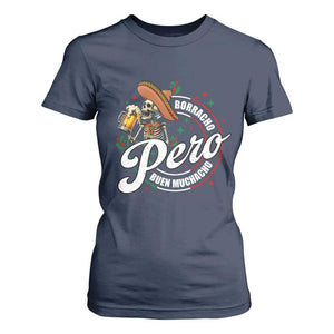 Funny Cinco De Mayo T Shirt For Women Borracho Pero Buen Muchacho Mexican Skeleton With Beers TS11 Navy Print Your Wear
