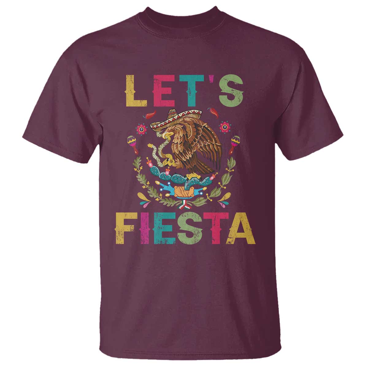 Funny Cinco De Mayo T Shirt Let's Fiesta Golden Eagle Mexico Flag TS11 Maroon Print Your Wear