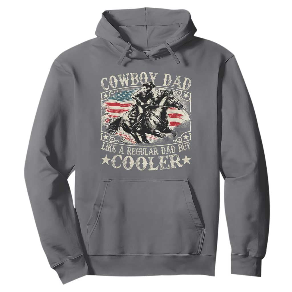 Funny Cowboy Dad Like A Regular Dad But Cooler Hoodie Western Country Dad Fathers Day TS11 Charcoal Print Your Wear