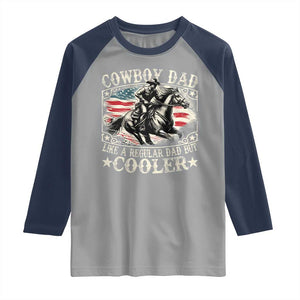 Funny Cowboy Dad Like A Regular Dad But Cooler Raglan Shirt Western Country Dad Father's Day TS11 Sport Gray Navy Print Your Wear