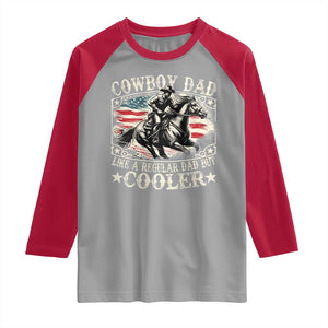Funny Cowboy Dad Like A Regular Dad But Cooler Raglan Shirt Western Country Dad Father's Day TS11 Sport Gray Red Print Your Wear