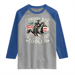 Funny Cowboy Dad Like A Regular Dad But Cooler Raglan Shirt Western Country Dad Father's Day TS11 Sport Gray Royal Print Your Wear