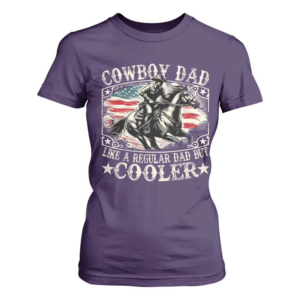 Funny Cowboy Dad Like A Regular Dad But Cooler T Shirt For Women Western Country Dad Fathers Day TS11 Purple Print Your Wear
