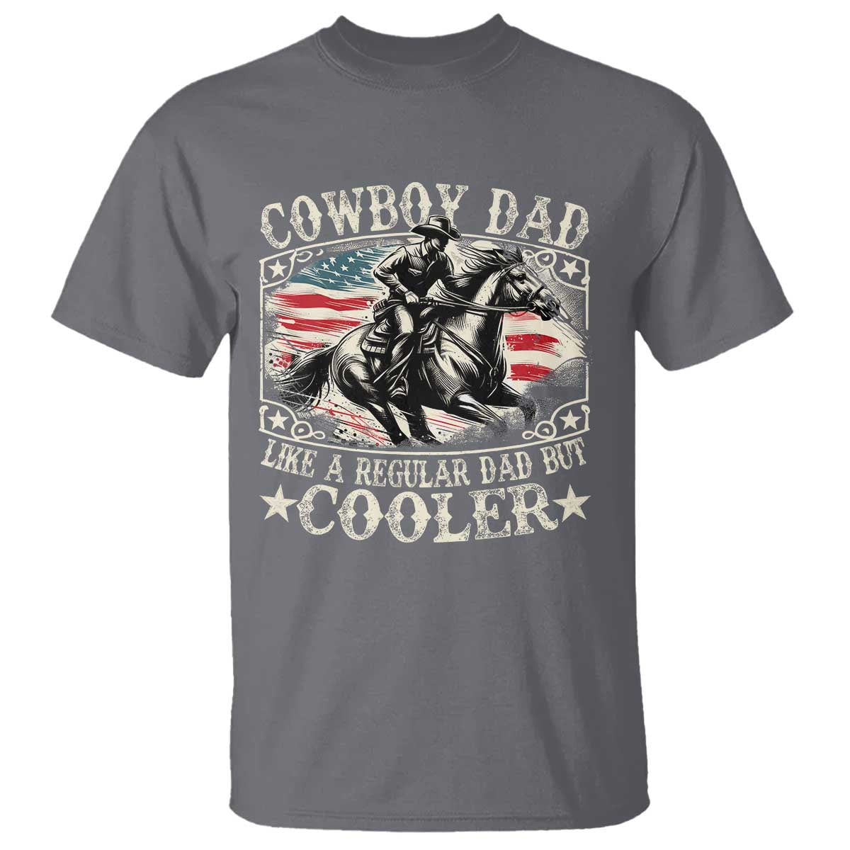 Funny Cowboy Dad Like A Regular Dad But Cooler T Shirt Western Country Dad Fathers Day TS11 Charcoal Print Your Wear