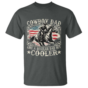 Funny Cowboy Dad Like A Regular Dad But Cooler T Shirt Western Country Dad Fathers Day TS11 Dark Heather Print Your Wear