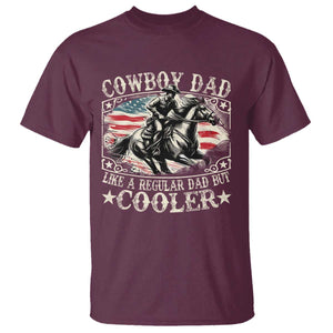 Funny Cowboy Dad Like A Regular Dad But Cooler T Shirt Western Country Dad Fathers Day TS11 Maroon Print Your Wear