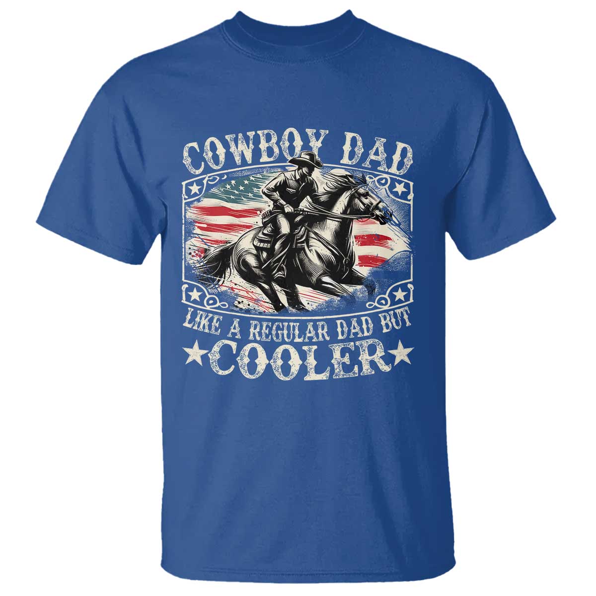 Funny Cowboy Dad Like A Regular Dad But Cooler T Shirt Western Country Dad Fathers Day TS11 Royal Blue Print Your Wear