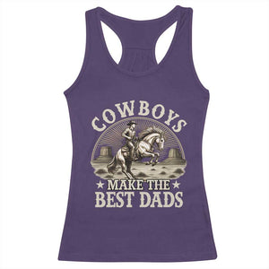 Funny Cowboys Make The Best Dads Racerback Tank Top Western Country Father's Day TS11 Purple Print Your Wear