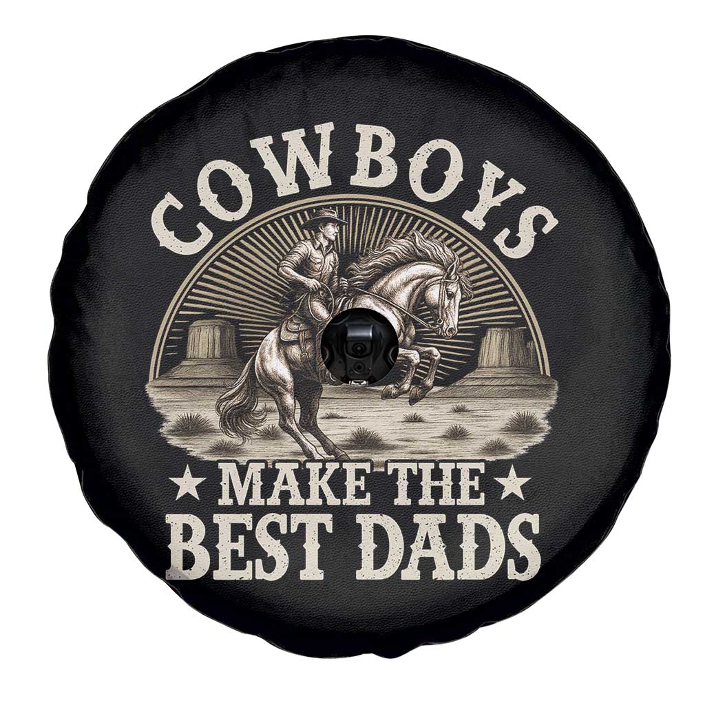 Funny Cowboys Make The Best Dads Spare Tire Cover Western Country Father's Day TS11 Print Your Wear