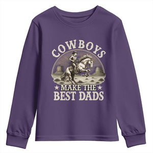 Funny Cowboys Make The Best Dads Youth Sweatshirt Western Country Fathers Day TS11 Purple Print Your Wear