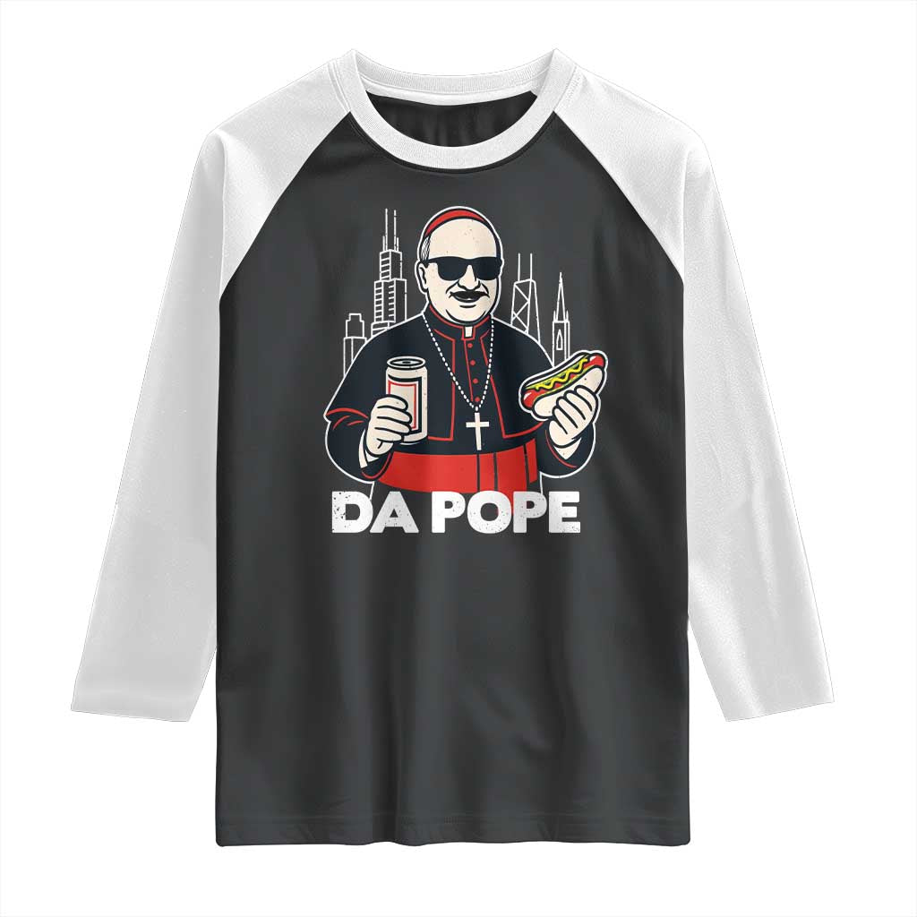 Funny Da Pope Chicago Hot Dog Raglan Shirt 267th Pope Leo XIV TS02 Black White Print Your Wear