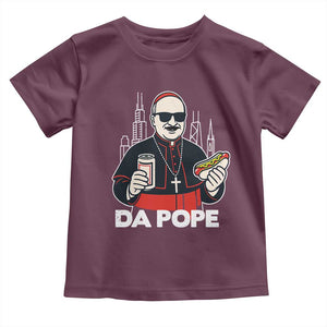 Funny Da Pope Chicago Hot Dog Toddler T Shirt 267th Pope Leo XIV TS02 Maroon Print Your Wear