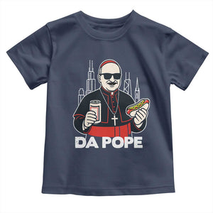 Funny Da Pope Chicago Hot Dog Toddler T Shirt 267th Pope Leo XIV TS02 Navy Print Your Wear