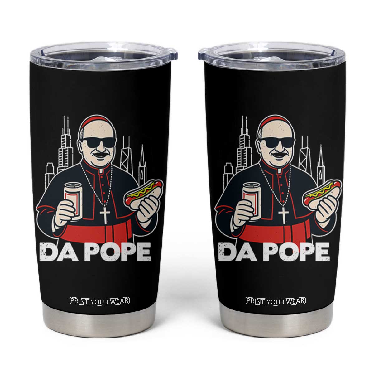 Funny Da Pope Chicago Hot Dog Tumbler Cup 267th Pope Leo XIV TS02 Black Print Your Wear