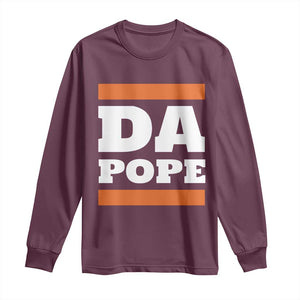 Funny Da Pope From America Chicago Long Sleeve Shirt TS11 Maroon Print Your Wear