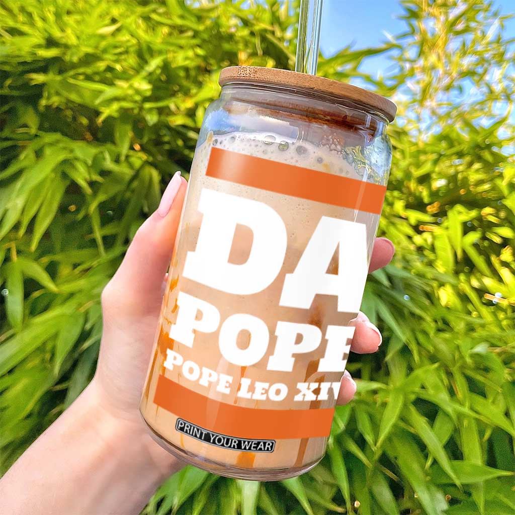 Funny Da Pope From America Chicago Pope Leo XIV Glass Can TS11 Print Your Wear