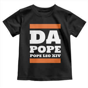 Funny Da Pope From America Chicago Pope Leo XIV Toddler T Shirt TS11 Black Print Your Wear