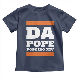 Funny Da Pope From America Chicago Pope Leo XIV Toddler T Shirt TS11 Navy Print Your Wear