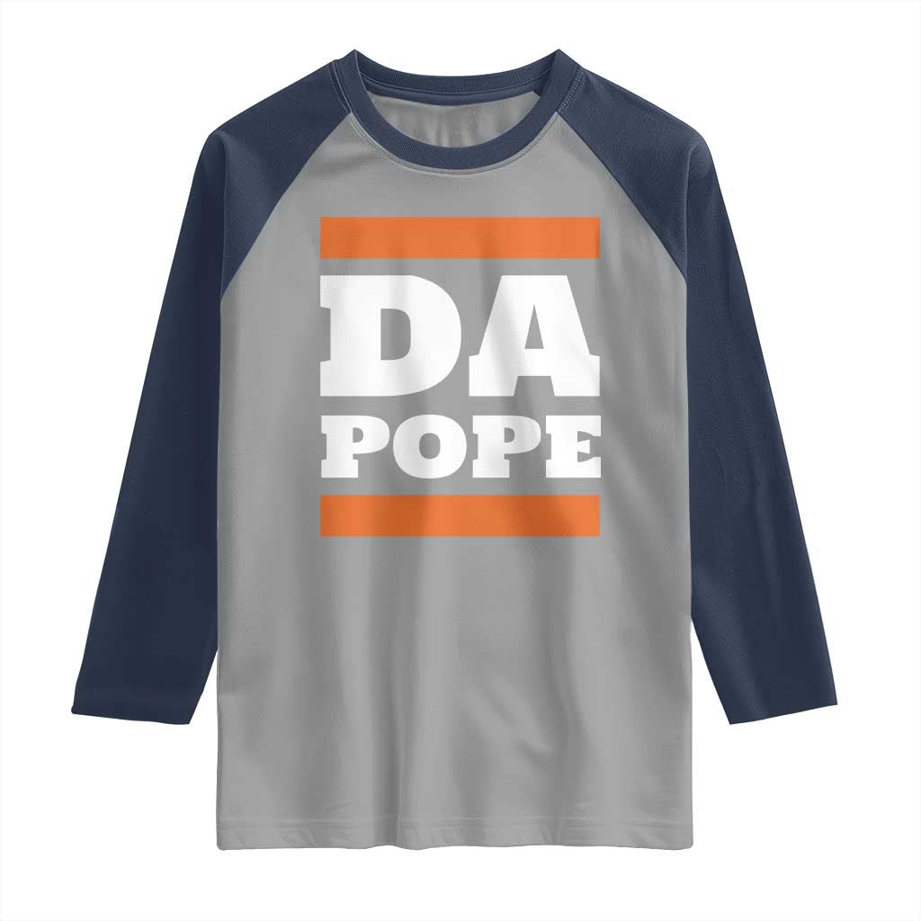 Funny Da Pope From America Chicago Raglan Shirt TS11 Sport Gray Navy Print Your Wear
